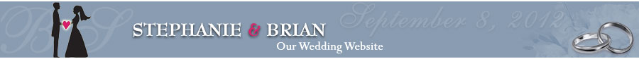 Stephanie & Brian: Our Wedding Website